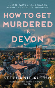 Textbook ebooks download How to Get Murdered in Devon: The page-turning cosy crime series English version