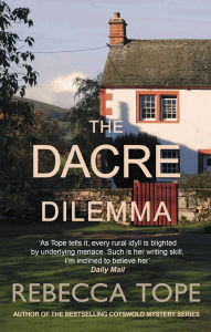 Title: The Dacre Dilemma: The enthralling English cosy crime series, Author: Rebecca Tope