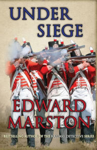 Title: Under Siege: A highly charged adventure for Captain Daniel Rawson, Author: Edward Marston