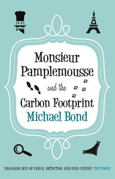 Monsieur Pamplemousse and the Carbon Footprint: The Francophile's must-read crime caper