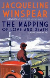 Title: The Mapping of Love and Death (Maisie Dobbs Series #7), Author: Jacqueline Winspear