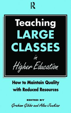 Teaching Large Classes in Higher Education: How to Maintain Quality with Reduced Resources