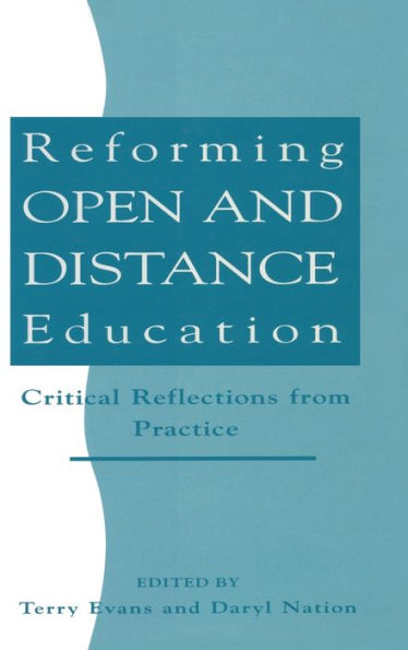 Reforming Open and Distance Education: Critical Reflections from Practice / Edition 1