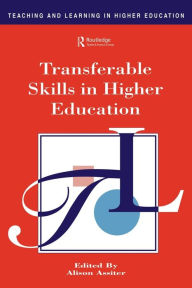 Title: Transferable Skills in Higher Education, Author: Alison Assiter