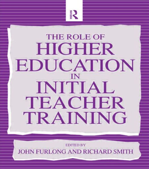 The Role of Higher Education Initial Teacher Training