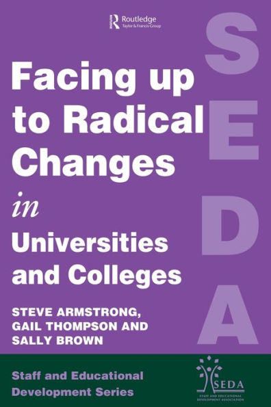 Facing Up to Radical Change Universities and Colleges