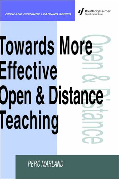 Towards More Effective Open and Distance Learning Teaching / Edition 1