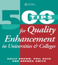 Title: 500 Tips for Quality Enhancement in Universities and Colleges, Author: Sally Brown