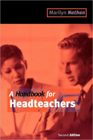 Title: A Handbook for Headteachers / Edition 1, Author: Marilyn Nathan