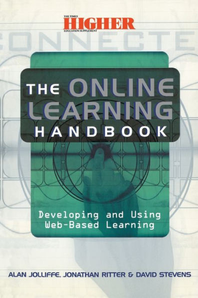 The Online Learning Handbook: Developing and Using Web-based Learning