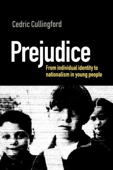 Prejudice: From Individual Identity to Nationalism Young People