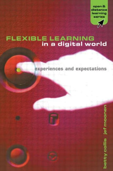 Flexible Learning in a Digital World: Experiences and Expectations