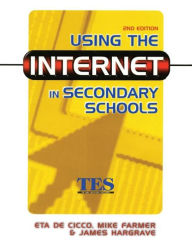 Title: Using the Internet in Secondary Schools, Author: Eta de Cico