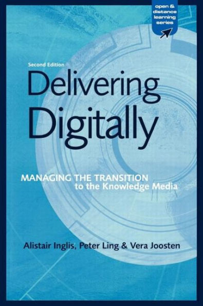 Delivering Digitally: Managing the Transition to the New Knowledge Media / Edition 2