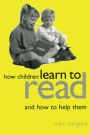 How Children Learn to Read and How to Help Them