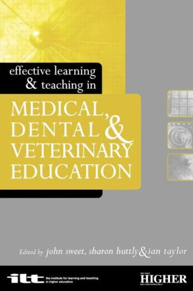 Effective Learning and Teaching Medical, Dental Veterinary Education