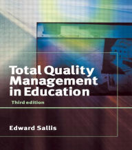 Title: Total Quality Management in Education / Edition 3, Author: Edward Sallis