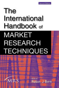 Title: International Handbook of Market Research Techniques / Edition 1, Author: Robin Birn