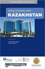 Title: Doing Business with Kazakhstan / Edition 3, Author: Marat Terterov