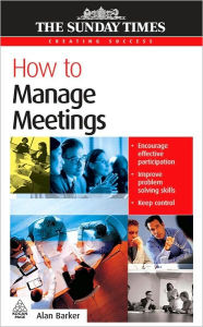 Title: How to Manage Meetings, Author: Alan Barker