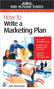 Title: How to Write a Marketing Plan, Author: John Westwood