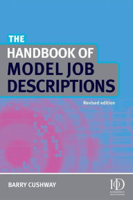 Title: The Handbook of Model Job Descriptions, Author: Barry Cushway