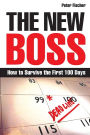 The New Boss: How to Survive the First 100 Days