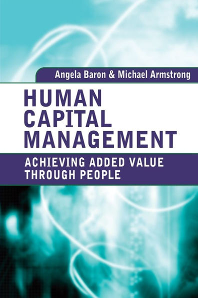 Human Capital Management: Achieving Added Value Through People / Edition 1