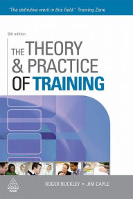 Title: The Theory & Practice of Training / Edition 6, Author: Jim Caple