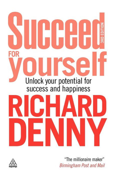 Succeed For Yourself: Unlock Your Potential for Success and Happiness