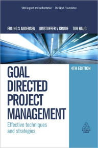 Title: Goal Directed Project Management: Effective Techniques and Strategies, Author: Erling S. Andersen