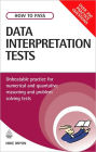 How to Pass Data Interpretation Tests: Unbeatable Practice for Numerical and Quantitative Reasoning and Problem Solving Tests