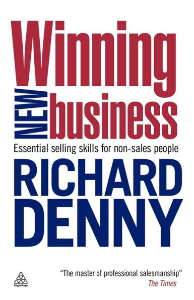 Winning New Business: Essential Selling Skills for Non-Sales People