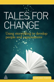 Title: Tales for Change: Using Storytelling to Develop People and Organizations, Author: Margaret Parkin