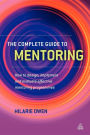 The Complete Guide to Mentoring: How to Design, Implement and Evaluate Effective Mentoring Programmes