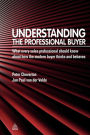 Understanding the Professional Buyer: What Every Sales Professional Should Know About How the Modern Buyer Thinks and Behaves
