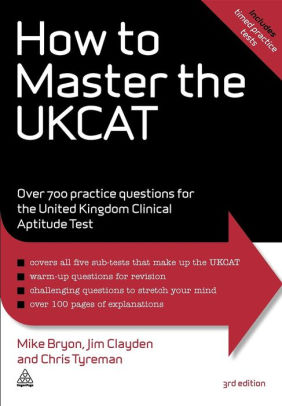 How To Master The Ukcat Over 700 Practice Questions For