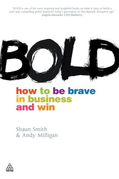 Bold: How to be Brave Business and Win