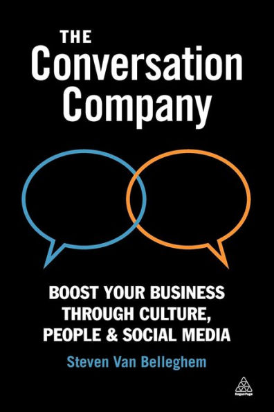 The Conversation Company: Boost Your Business Through Culture, People and Social Media