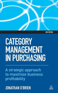 Ebook download kostenlos ohne registrierung Category Management in Purchasing: A Strategic Approach to Maximize Business Profitability