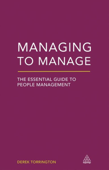 Managing to Manage: The Essential Guide People Management