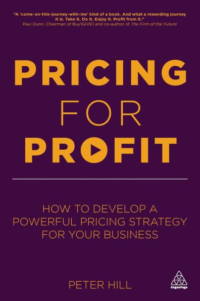 Pricing for Profit: How to Develop a Powerful Strategy Your Business