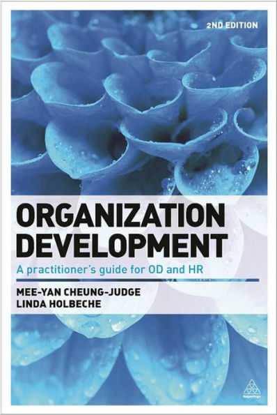 Organization Development: A Practitioner's Guide for OD and HR / Edition 2