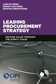 Title: Leading Procurement Strategy: Driving Value Through the Supply Chain, Author: Carlos Mena