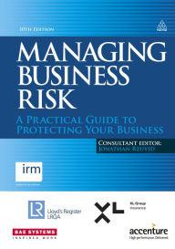 Title: Managing Business Risk: A Practical Guide to Protecting Your Business, Author: Jonathan Reuvid