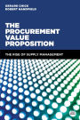 The Procurement Value Proposition: The Rise of Supply Management