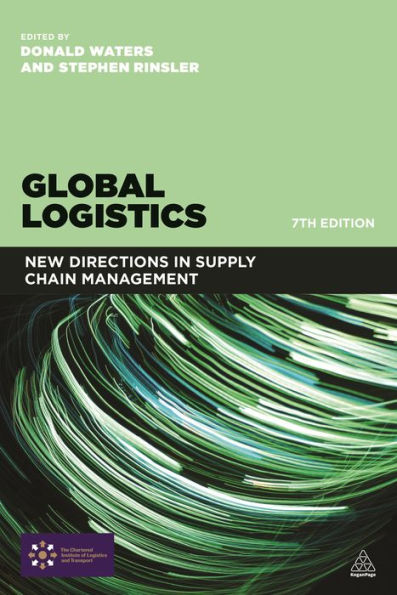 Global Logistics: New Directions in Supply Chain Management / Edition 7