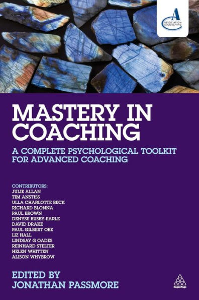 Mastery in Coaching: A Complete Psychological Toolkit for Advanced Coaching