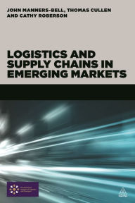 Title: Logistics and Supply Chains in Emerging Markets, Author: John Manners-Bell