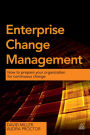 Enterprise Change Management: How to Prepare Your Organization for Continuous Change
